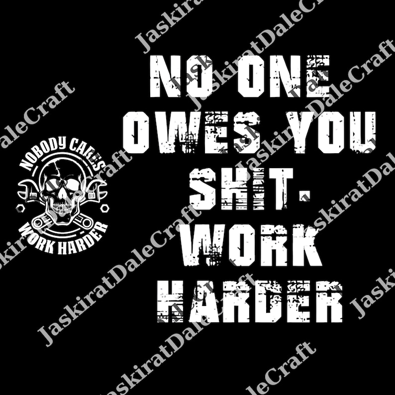 a black and white image with the words, no one owes you shit work harder