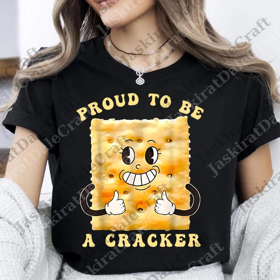 Proud to Be A Cracker Funny Themed Png for Snack Lovers, Funny