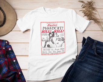 Faster Pussycat Kill poster Shirt, Faster, Pussycat! Kill! Kill!, Faster Pussycat Kill Kill T-Shirt, Horror shirt, Punk Goth Shirt, Retro
