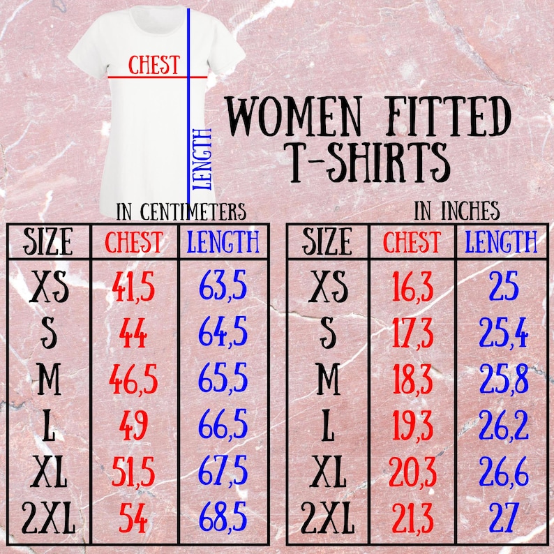 May include: Size chart for women's fitted t-shirts in both inches and centimetres. The chart shows chest and length measurements for sizes XS, S, M, L, XL, and 2XL.