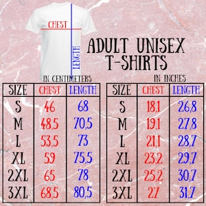 May include: Size chart for adult unisex t-shirts in inches and centimetres. The chart shows chest and length measurements for sizes S, M, L, XL, 2XL, and 3XL.