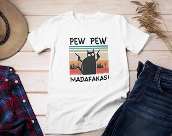 Pew Pew Madafakas Cat T-Shirt: Funny Meme Shirt