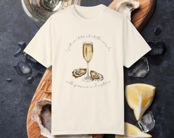 Prosecco and Oysters t-shirt Unisex T-shirt Seaside shirt Ocean shirt Coastal grandma Seashell shirt Fodie gift Prosecco girl Travel Italy