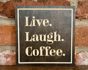 Live. Laugh. Coffee. Wall Decor