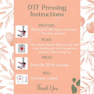 May include: A peach-coloured graphic with DTF Pressing Instructions. The instructions include preparing the heat press, placing the print, pressing for 20-30 seconds, and peeling once cooled. The background has a leaf and acorn design.