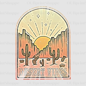 Desert Vibes. DTF Transfer. Ready to Press. Western TShirt Design. DTF Print ONLY-no shirt! Country Design.