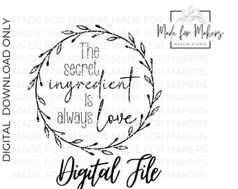 The Secret Ingredient is always Love SVG, Png, Jpg, PDF, Cutting Board Design svg, Kitchen Design SVG, Farmhouse designs **Digital File***