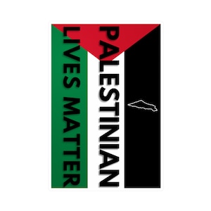 Palestinian Lives Matter 6x8 Sticker | Pro-Palestine Sticker | Palestine Flag Sticker | Free Palestine