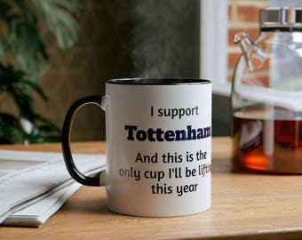 Tottenham Spurs Mug, Football Banter Gift