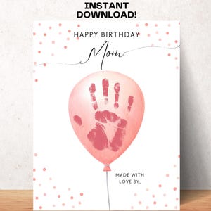 Alles Gute zum Geburtstag Mom Craft Handabdruck Luftballons DIY Mom Geburtstagskarte Printable Kleinkind Aktivität Mama Mommy Footprint Art Mom Geschenk von Kindern