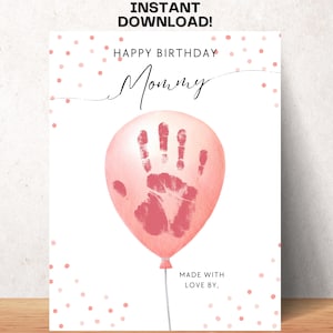 Happy Birthday Mom Craft Handprint Balloons DIY Mom Birthday Card Printable Toddler Activity Mama Mommy Footprint Art Mom Gift from Kids