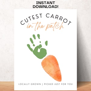 May include: A white printable sign with the text "Cutest Carrot in the Patch" and a green handprint with an orange carrot illustration. The text "Locally Grown | Picked Just For You" and "@EWMSTUDIOS" are also included.