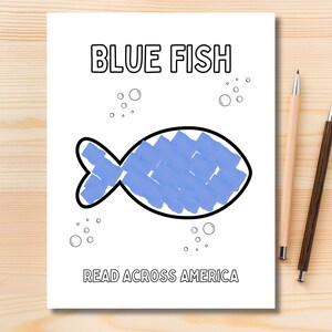 May include: A white sheet of paper with the words "BLUE FISH" at the top and "READ ACROSS AMERICA" at the bottom. A blue fish illustration is in the centre, with bubbles around it. Two pencils are on the right side of the paper.