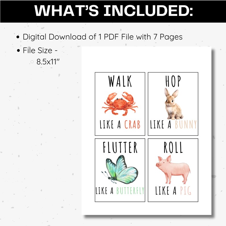 May include: Printable activity cards featuring watercolor illustrations of a crab, bunny, butterfly, and pig. The cards have the words "Walk like a crab", "Hop like a bunny", "Flutter like a butterfly", and "Roll like a pig" printed on them.