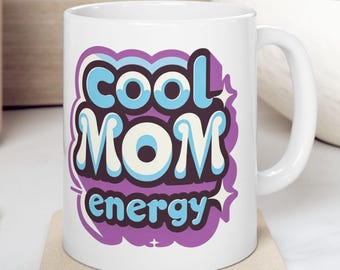 New Mom Mug For Mom, Funny Mom Gift For Mom Friend, Cool Mom Energy Mug, New Parent Gift For New Mom Gift, Expecting Mom Gift Baby Shower