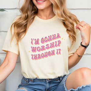 I am gonna worship through it, worship T-shirt, Christian T-shirt, religious t-shirt, gift ideas, worship Jesus, praise and worship, shirts