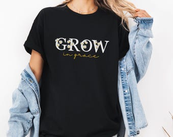 Grow in Grace, Christian shirt, religious shirt, plus size shirt, plus size Christian, grace shirt, Christian gifts, gift ideas, Christian
