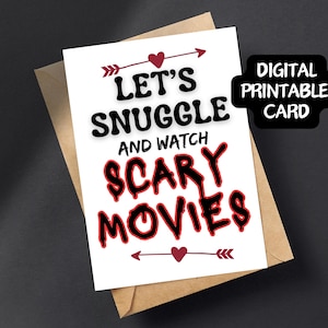 Let's Snuggle & Watch Scary Movies Printable Valentinstag Karte, 5 x 7 Zoll Digital PDF download Print at home Jubiläumskarten Horror Liebe