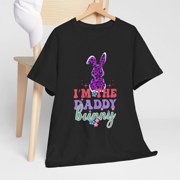I'm The Daddy Bunny, Bunny Lover Shirt, Cute Easter Bunny Shirt, Daddy Bunny Shirt, Rabbit Lover, Animal Lover Shirt