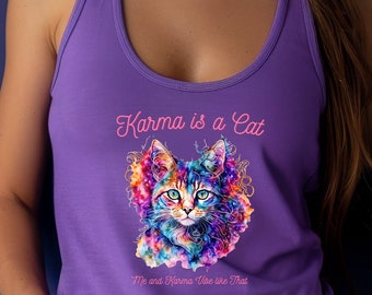 Karma is a Cat Racerback Tank Top, Cute Cat Top, Cat Lover Gift, Summer Shirt, Cute Womens Shirt, Gifts for Her, Casual Summer Top