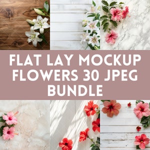 30 JPEG x Flowers Table Flat Lay Mockup Bundle | Add Your Own Products | Digital Background Mock up | Flowers Styled Stock Photo Mockups