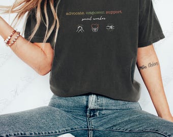 Comfort Colors Social Worker Shirt: Advocate Support Empower