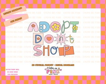 Adopt don't Shop PNG - Digital Download, Sublimation Design, Commercial Use, High Quality, Designs for Shirts, Animals