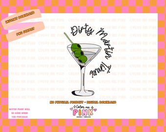 Dirty Martini Time PNG - Digital Download, Sublimation Design, Commercial Use, High Quality, Designs for Shirts, Martini, Drinks