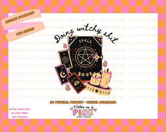 Doing Witchy Shit PNG - Digital Download, Sublimation Design, Commercial Use, High Quality, Designs for Shirts, Salem