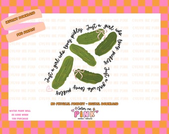 Just a girl who loves pickles PNG - Digital Download, Sublimation Design, Commercial Use, High Quality, Designs for Shirts, Food