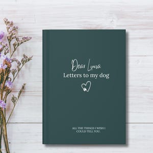 Dog Memorial Gift, Dog in Heaven Custom Journal, Loss of Dog Gift, My Dog in Heaven Book, In Memory of Dog Sympathy Present, Letters to Dog