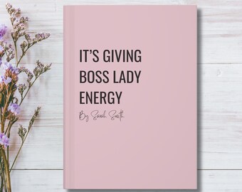 Sarcastic Office Journal, Funny Boss Lady Journal, Journal for Female Business Owner, Notebook for Work, New Job Journal for Boss Babes