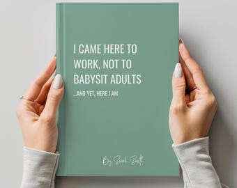 Sarcastic Work Notebook, Personalized Office Journal, Funny Coworker Gift, Workplace Humor, Office Planner for Work Bestie and Colleagues