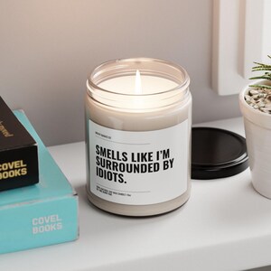 Surrounded By Idiots Candle, Sarcastic Candle, Snarky Office Gift, Funny Work Candle, Corporate Humour, Coworker Gift, Desk Decor image 2
