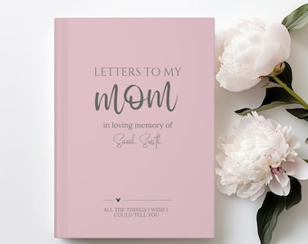 Letters to my Mom Grief Journal, Loss of Mom Book, Mom in Heaven Journal, Mom Personalized Grief Journal, Memorial Gift Mom, Sympathy Gift