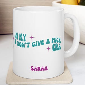 Sassy &#39;I don&#39;t give a F*ck era coffee mug, Rude Coffee Mug, F*ck it Mug, Boss gift, Co-worker Gift, Gift for him, Funny Office Mugs for her