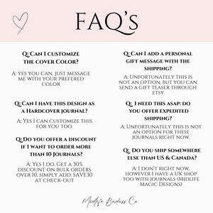 May include: A white informational graphic with a light pink header featuring a heart icon and the text FAQ'S. It lists six questions and answers regarding journal customization, bulk order discounts, and shipping policies, ending with the text Midlife Badass Co.