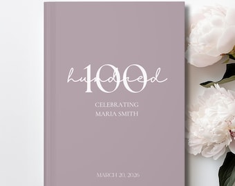 Custom 100th Birthday Guest Book, 100th Birthday Guest Book, Custom Name Keepsake Journal, Milestone One Hundred Birthday Memory Book