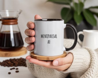 Funny Menopause Coffee Mug, Menopause Humor, Menopause Gift, Sarcastic Mug for Her, Sassy Mug for Her, Gift Women over 45