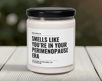 Fun Perimenopause Candle, Perimenopause Gift, Menopause Humor, Best Friend Candle Gift, Funny Candle Women, 40th Birthday Candle Women