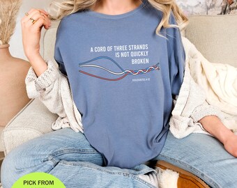 Cord of Three Strands Shirt Christian Wedding Gift Ecclesiastes 4 12 Bible Verse Tee Christianity Gifts Kindness Outfit Comfort Colors 1717