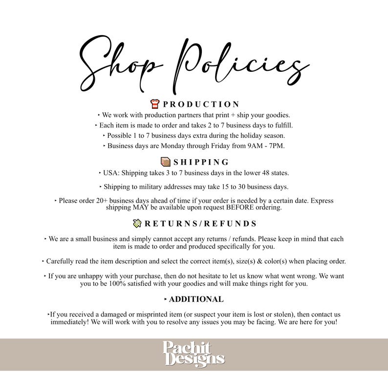 May include: A cream-colored page with the title "Shop Policies" in elegant black script. The text details production, shipping, and return policies, including processing times and customer service information. The shop name "Pachit Designs" is at the bottom.