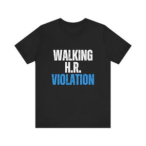 Walking H.R. Violation- Unisex Jersey Short Sleeve Tee