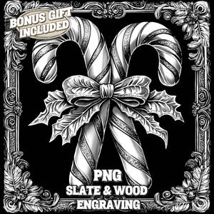 May include: Black and white illustration of two candy canes tied together with a bow. The candy canes are in a decorative frame with the text "PNG SLATE & WOOD ENGRAVING".