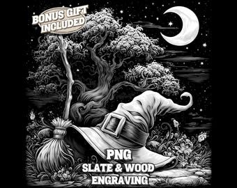 May include: Black and white engraving of a witch's hat, broom, and tree under a crescent moon and starry night sky. The image includes the text "PNG Slate & Wood Engraving" and "Bonus Gift Included".
