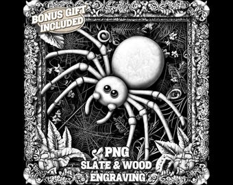 May include: Black and white illustration of a cartoon spider with a large body and eight legs, set against a backdrop of spiderwebs and foliage. The image is framed with an ornate border and includes the text "BONUS GIFT INCLUDED" and "PNG SLATE & WOOD ENGRAVING".
