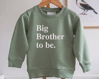Embroidered Big Brother to be Sweatshirt: Baby Announcement Jumper