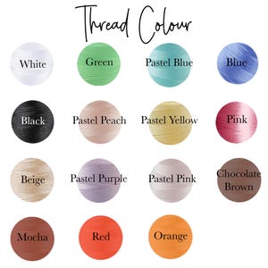 May include: A color chart featuring thread colors, including white, black, beige, mocha, red, orange, green, pastel blue, blue, pastel peach, pastel yellow, pink, pastel purple, pastel pink, and chocolate brown. The text "Thread Colour" is at the top.