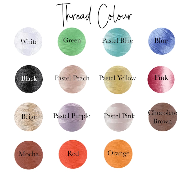 May include: A color chart featuring thread colors, including white, black, beige, mocha, red, orange, green, pastel blue, blue, pastel peach, pastel yellow, pink, pastel purple, pastel pink, and chocolate brown. The text "Thread Colour" is at the top.