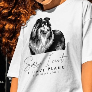 Shetland Sheepdog T-Shirt, Tut mir leid, ich kann nicht, ich habe Pläne mit meinem Hund, Hundemutter, Hundevater, Hundeliebhaber Shirt, Sheltie Hunderasse